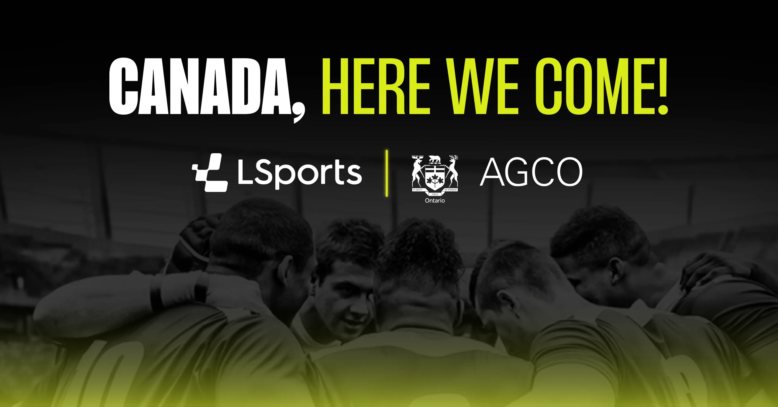 Announcement graphic reading “Canada, here we come!” with LSports and AGCO logos above a soccer team huddle.